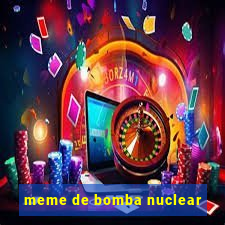 meme de bomba nuclear